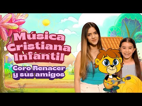 Música Cristiana Infantil Coro Renacer Y Amigos - Fe Kids