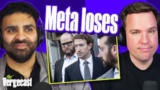 Meta's court losses could be just the beginning | The Vergecast