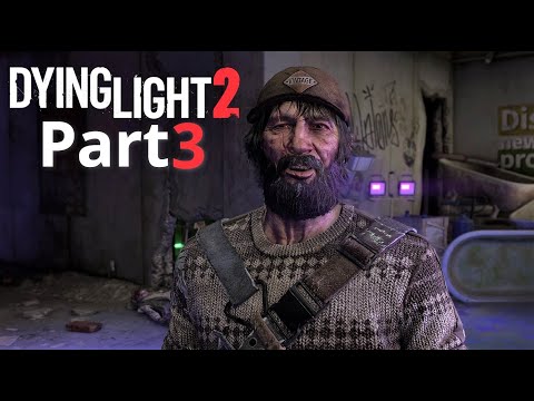 DYING LIGHT 2 STAY HUMAN Gameplay Walkthrough PART 3 [1440p 60FPS]
