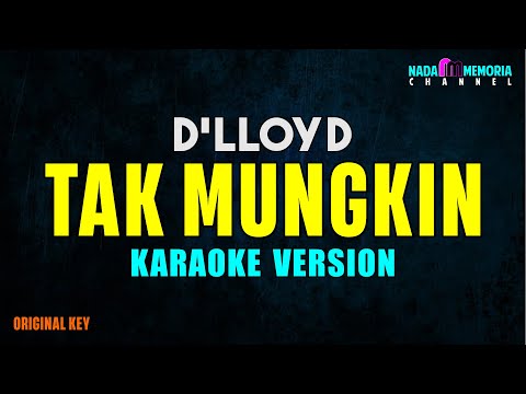 D'lloyd - Tak Mungkin (Karaoke Version)