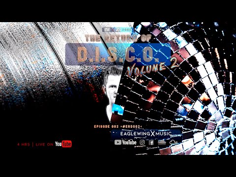 EAGLEWING & RX pres. “The Return of D.I.S.C.O. - VOL.2” [FUNKY HOUSE | VOCAL HOUSE | CLASSIC HOUSE]