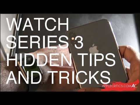 Apple Watch Series 3 Hidden Features, Tips, and More - Watch OS 6