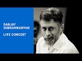 Viruttam_Aadugiraan kannan_Kapi - Sanjay Subrahmanyan (Live)