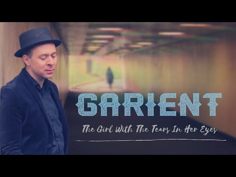 Garient - The girl with the tears in her eyes