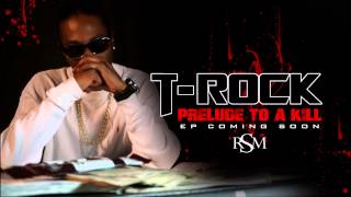 T-Rock - Prelude To A Kill EP (Coming Soon 2014)