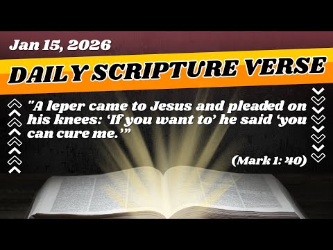 Daily Scripture Verse - If You Want To - The Leper’s Humble Prayer | 2026.01.15