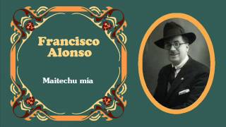 Francisco Alonso - Zortziko «Maitechu mía» (1927)