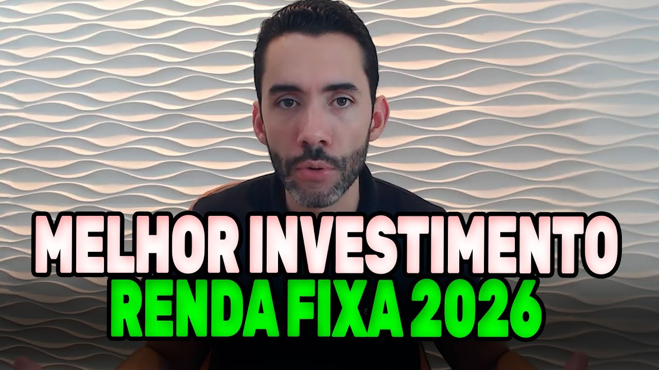 Onde investir em renda fixa em 2026? Veja as melhores opções!