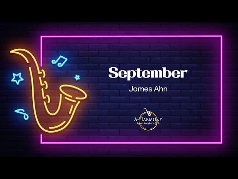 🎵 September - James Ahn | Agape Harmony Saxophone Club