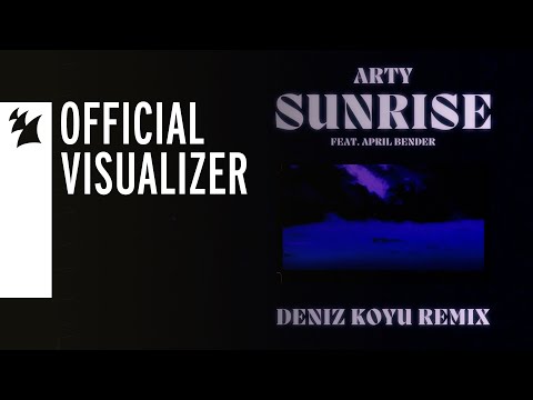 ARTY feat. April Bender - Sunrise (Deniz Koyu Remix) [Official Visualizer]