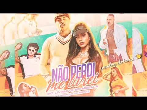 MC Livinho, MC Mirella - Não Perdi Me Livrei DJ Henrique de Ferraz 2019