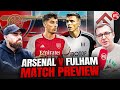 Time For Arsenal To Spread Their Wings! | Arsenal vs Fulham | Match Preview