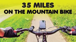35 miles on the mountain bike