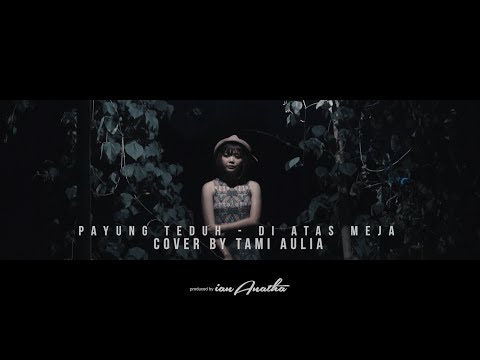 Payung Teduh -  Di Atas Meja ( Tami Aulia Cover Video )