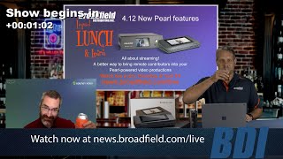 4.12 New Pearl Features! | Broadfield Liquid Lunch & Learn