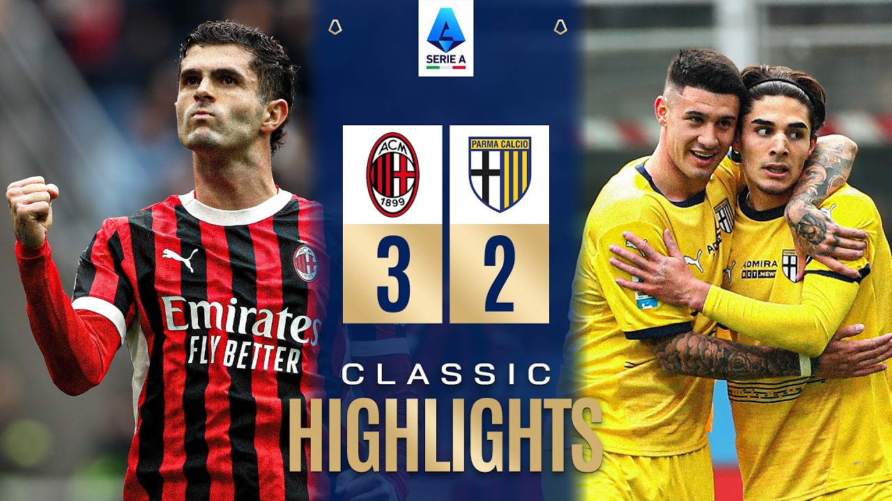 MILAN-PARMA 3-2 | CLASSIC HIGHLIGHTS SERIE A 2024/25