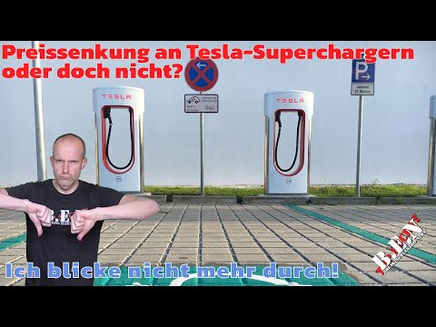 TESLA senkt die SUPERCHARGER-PREISE, irgendwie aber doch nicht! ICH BLICKE NICHT MEHR DURCH! 🤬
