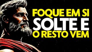 10 COISAS QUE VOCÊ PRECISA SOLTAR PARA EVOLUIR | Estoicismo
