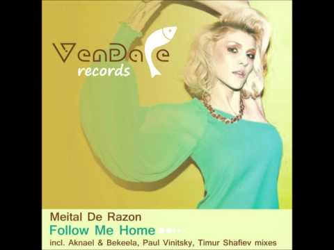 Meital De Razon - Follow Me Home (Aknael & Bekeela Dub Mix)