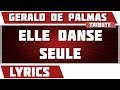 Paroles Elle Danse Seule - Gerald De Palmas ...