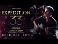 Clair Obscur Expedition 33 Until Next Life Official Music Video