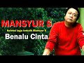 Benalu Cinta Mansyur S Lyrics