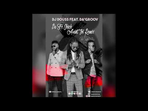 DJ Douss Feat  DA'GROOV   Pa Fè Chich Avant Toi Remix 2021