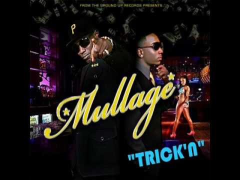 Mullage - It Aint Trickin If You Got It ( with lyrics )