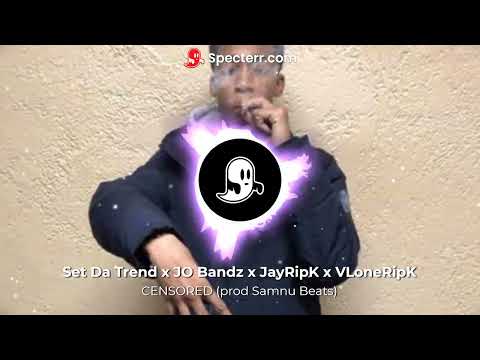 Set Da Trend x JO Bandz x JayRipK x VLoneRipK — CENSORED (prod @prodbyhm8)