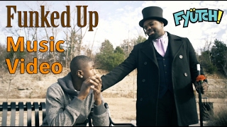 Fyütch - Funked Up Music Video
