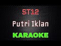 ST12 - Putri Iklan [Karaoke] | LMusical