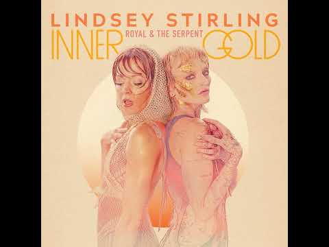 @lindseystirling - Inner Gold Ft. @royalandtheserpent (Audio)