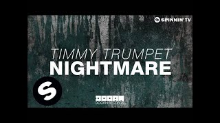Timmy Trumpet - Nightmare (OUT NOW)