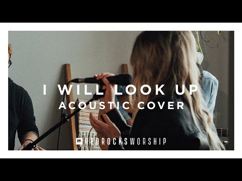 Thumbnail for I Will Look Up video