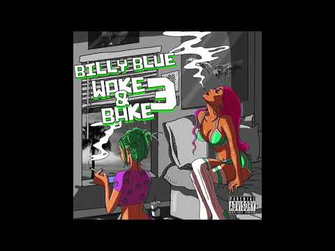 Billy Blue - Wake N Bake 3 - 3. Prez P - Going Places feat. Billy Blue