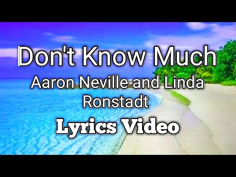 Don't Know Much - Aaron Neville and Linda Ronstadt (Lyrics Video)