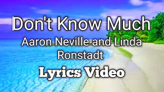 Don&#39;t Know Much - Aaron Neville and Linda Ronstadt (Lyrics Video)