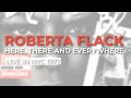 Roberta Flack - Here, There And Everywhere (Official Audio)