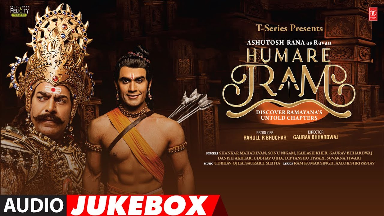 Humare Ram (Audio Jukebox): Ashutosh Rana,Shankar Mahadevan,Sonu Nigam,Kailash Kher,Aalok Shrivastav