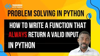 How to Get Valid User Input in Python - Function that always returns (gets) a valid input  from user
