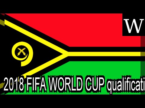 2018 FIFA WORLD CUP qualification (OFC) - WikiVidi Documentary