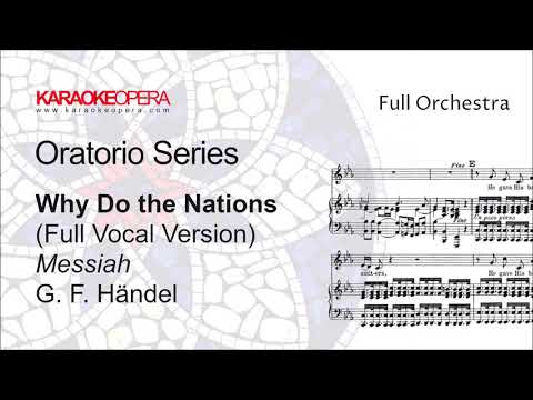 Karaoke Opera: Why do the Nations so furiously - MESSIAH (Handel) Vocal version with score