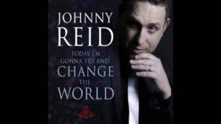 Johnny Reid - Today I&#39;m Gonna Try and Change the World (HQ)