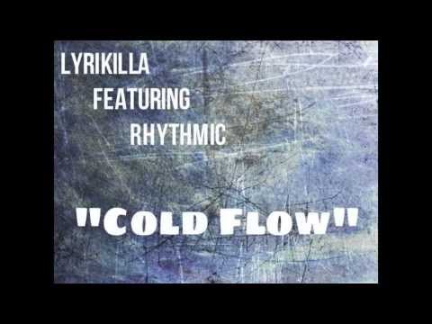 Lyrikilla ft. Rhythmic - Cold Flow