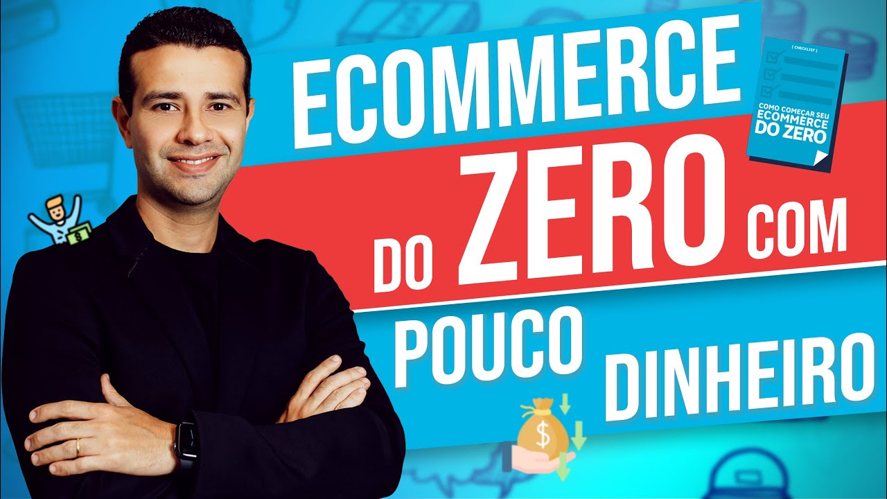 COMO COMEÇAR UM ECOMMERCE DO ZERO COM POUCO DINHEIRO