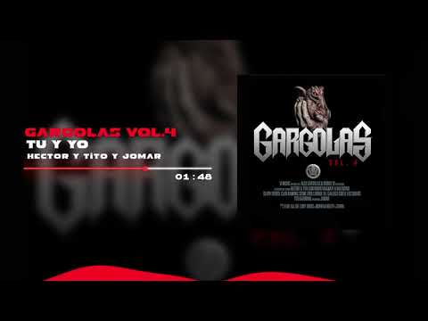 Hector & Tito & Jomar - Tu y Yo | Gargolas 4 IV (2003)