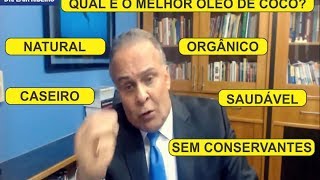 Qual é o MELHOR Óleo de Coco?