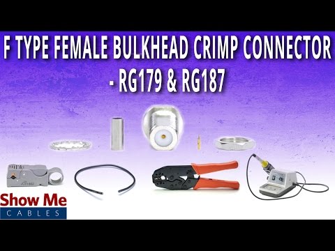 How To Install F-Type Female Bulkhead Crimp Connector For RG179 & RG187