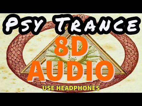 🎧 8D AUDIO REMIX - PSY TRANCE - Illuminati - Avehnyl 🎧