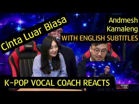 K-pop Vocal Coach reacts to Cinta Luar Biasa -  Andmesh Kamaleng